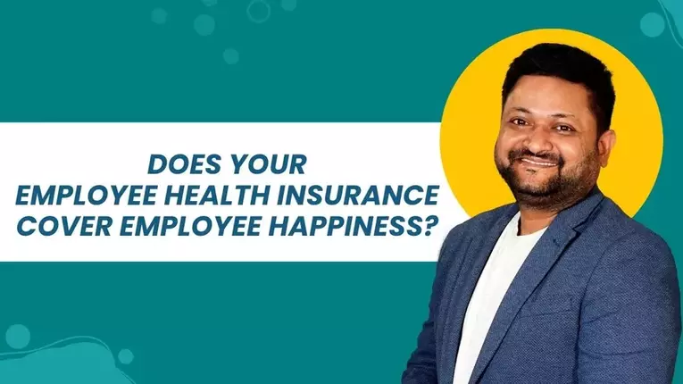 Employee Health insurance experts cover employee happiness? Video cover image having Susheel