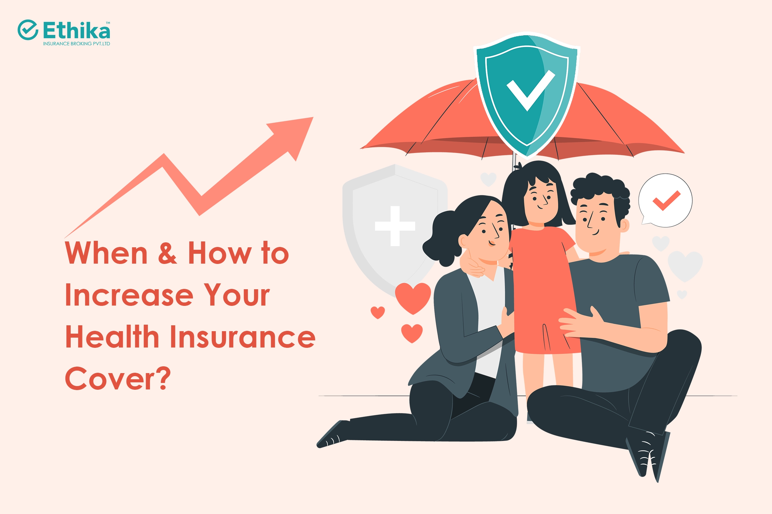 when and how to increase your health insurance cover